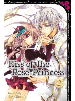 cover image of Kiss of the Rose Princess, Volume 2